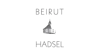 Beirut - Hadsel [Full Album]