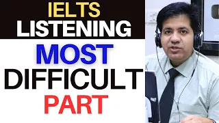 IELTS Listening: Most Difficult Part By Asad Yaqub