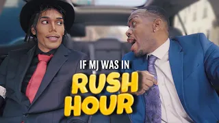 If Michael Jackson Was In Rush Hour (Part 1)