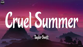 Taylor Swift - Cruel Summer (Lyrics) ~ Songs With Lyrics