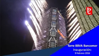 Inauguración de la Torre BBVA Bancomer, 9 Febrero 2016 | www.edemx.com