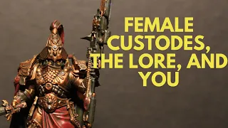 On the topic of female custodes in warhammer, and the community