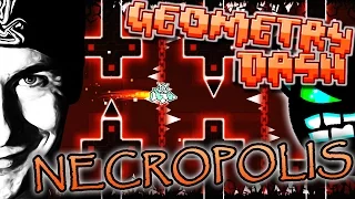 Geometry Dash | NECROPOLIS by Neptune (On Stream) ~ MY HARDEST YET!