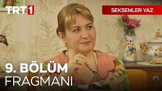 Seksenler Yaz 9. Bölüm Fragmanı