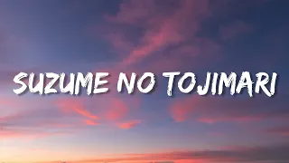 Suzume no Tojimari [feat. Toaka] - Suzume Theme Song (Lyrics)