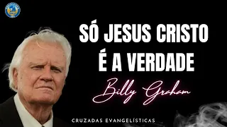 SÓ JESUS É A VERDADE  - BILLY GRAHAM CLÁSSICOS CRUZADAS. Dublado em Português.
