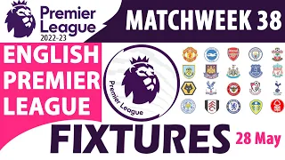 EPL Match Week 38 | Fixtures & Schedule | 28th May | English Premier League 2023 | EPL 2023