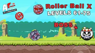 🔴Roller Ball X : Bounce Ball - Levels 61-75 + BOSS (Android Gameplay)