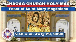 Catholic Mass Today at OUR LADY OF MANAOAG CHURCH Live  5:40 A.M.  July 22,  2023 Holy Rosary