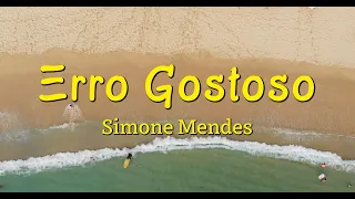 Erro Gostoso (Letra) | Simone Mendes