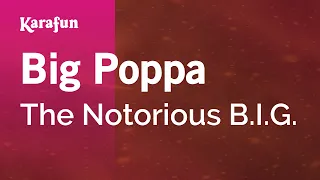 Big Poppa - The Notorious B.I.G. | Karaoke Version | KaraFun