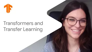 Transfer learning and Transformer models (ML Tech Talks)