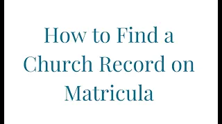 How to Find a Church Record on Matricula (data.matricula-online.eu)