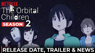 The Orbital Children Season 2 Release Date, Trailer & Things To Know