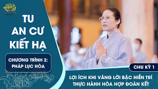 Lợi ích khi vâng lời bậc hiền trí thực hành hòa hợp đoàn kết | Chu kỳ 1 - Chương trình 2