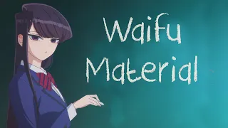 Komi is Waifu Material