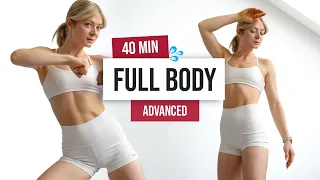 40 MIN ADVANCED Full Body HIIT Cardio + Strength No Equipment Home Workout