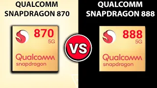 🔥Snapdragon 870 Vs Snapdragon 888 | 🤔Which Is Better? | ⚡Qualcomm Snapdragon 888 Vs Snapdragon 870