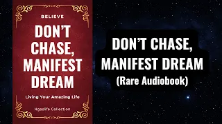 Don't Chase, Manifest Dream Audiobook (Living Your Amazing Life)