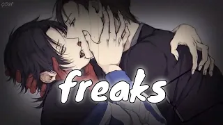 【Nightcore】 Freaks [deeper version/lyrics]