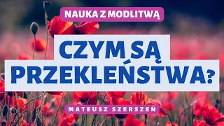 CZYM SĄ PRZEKLEŃSTWA? | ks. Mateusz Szerszeń CSMA