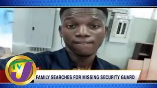 TVJ News | St. Thomas Family Searching for Missing Security Guard | Jamaica News