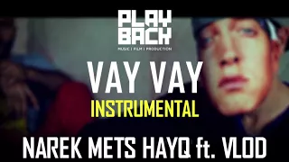 VAY VAY / INSTRUMENTAL (NAREK METS HAYQ ft. VLOD)