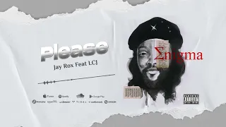 Jay Rox Feat. LCJay - Please (Official Audio)