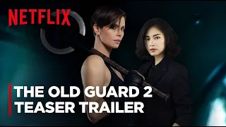 The Old Guard 2 | Teaser Trailer #2 | Charlize Theron Movie | Netflix
