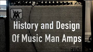 Best Affordable Vintage Amps?  The History and Design of Music Man.