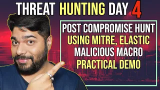 Threat Hunting Tutorial- Day 4, Malicious Macro Executed- What's Next?
