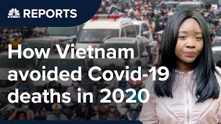 Vietnam had zero coronavirus deaths in 2020. Here’s why. | CNBC Reports