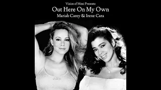 Mariah Carey & Irene Cara - Out Here On My Own (Duet Version)