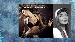 Arthur Project & Aisulu Koishi - Move Your Body