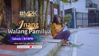 #MPK: Inang Walang Pamilya (Episode 547)