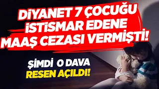 Diyanet 7 Çocuğu İstismar Edene Maaş Cezası Vermişti! Şimdi Dava Resen Açıldı! | KRT Haber