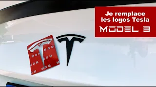 Tesla Model 3 -  Je remplace les logos, fini le chromé