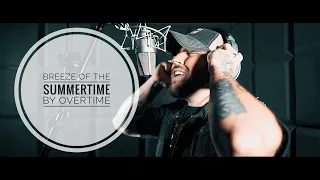Overtime - "Breeze Of The Summertime" (The Lost Verses)