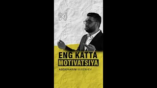 Eng katta motivatsiya | @AbdukarimMirzayev2002