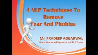 4 Powerful NLP Techniques to Remove Fear and Phobias