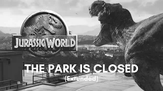 Jurassic World Soundtrack- The Park Is Closed (Extended)