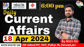 Himachal Current Affairs | 18 April2024  Current Affairs 2024 | HAS, HP Allied/NT, TGT, Police