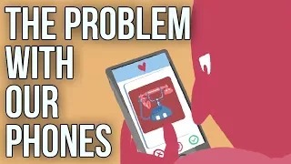 The Problem With Our Phones