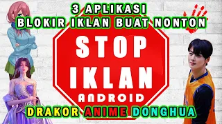 aplikasi blokir iklan di android buat nonton drakor, anime, donghua dll