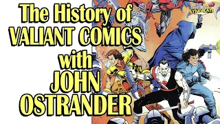 The History of Valiant Comics - with John Ostrander | COMIC BOOK SYNDICATE