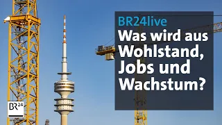 Bayerns Wirtschaft unter Druck: Was wird aus Wohlstand, Jobs und Wachstum? | Münchner Runde | BR24