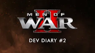 Men of War II — Dev Diary #2