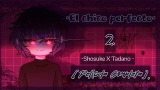 ⚫🖤El chico perfecto 2.🖤💜 -Shosuke X Tadano-. [Película completa]❤️💜 halloween🎃.