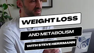 Weight Loss and Metabolism with Steve Herrmann