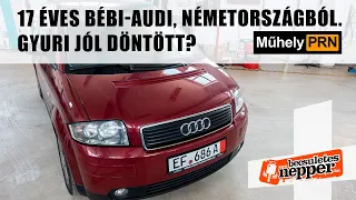 MűhelyPRN 87.: 17 éves bébi-Audi, Németországból. Gyuri jól döntött?